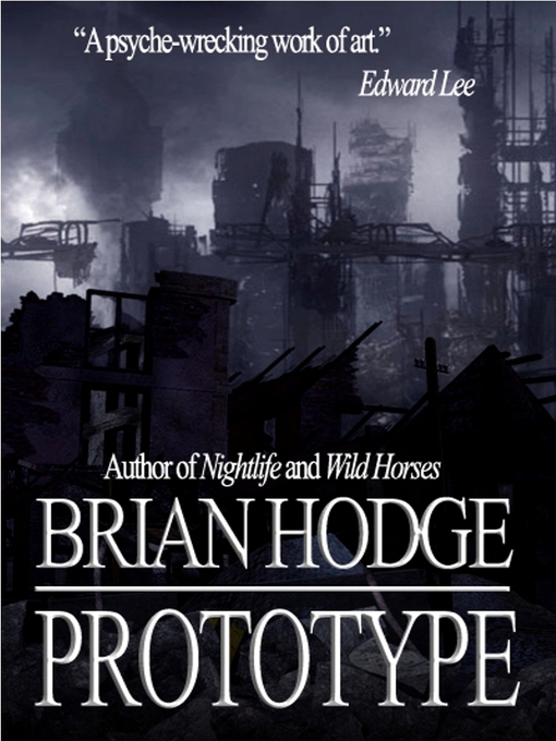 Title details for Prototype by Brian Hodge - Available